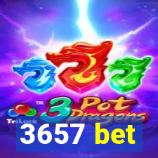 3657 bet